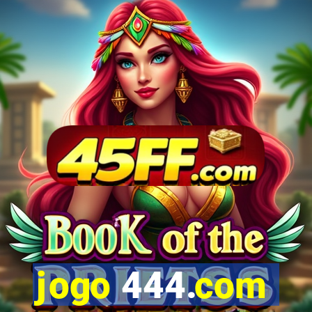 jogo 444.com